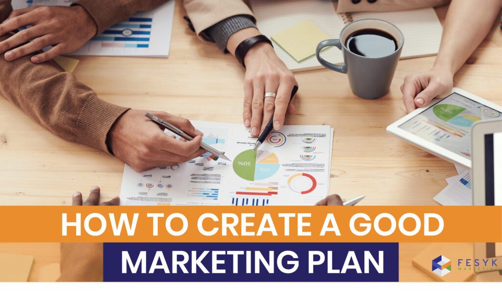 What makes a good marketing plan?