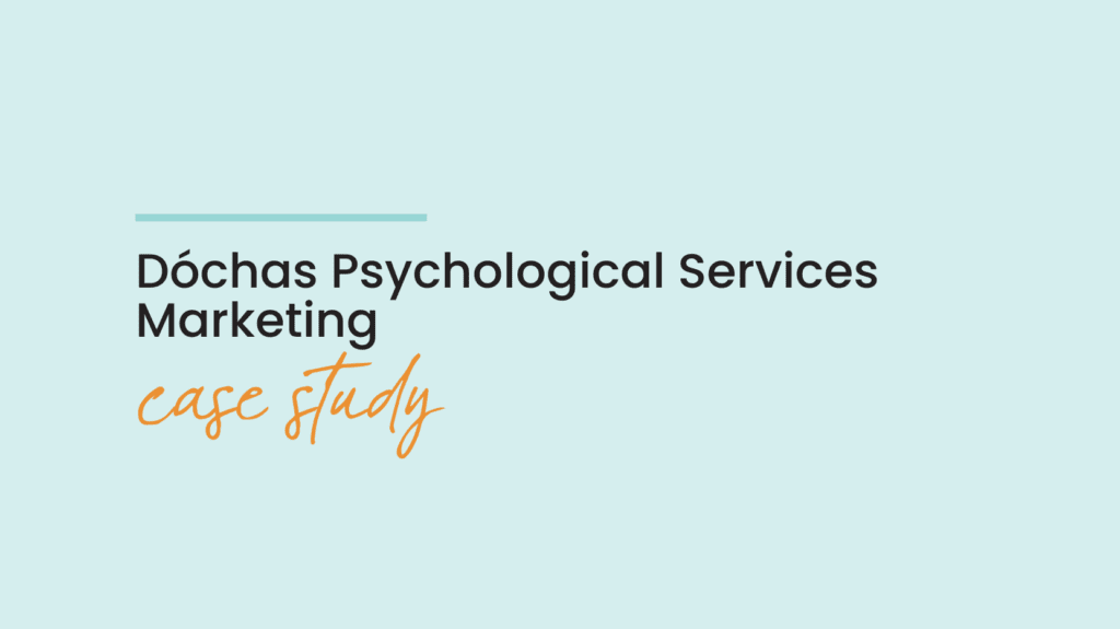 Dóchas Psychological Services Case Study